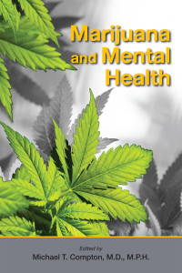 Michael T. Compton — Marijuana and Mental Health