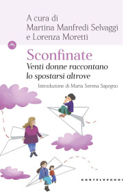 AA.VV. — Sconfinate. Venti donne raccontano lo spostarsi altrove