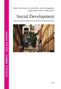 Martin Auferbauer, Gordana Berc, Arno Heimgartner, Liljana Rihter, Roar Sundby (Eds.); — Social Development