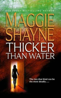 Maggie Shayne [Shayne, Maggie] — Thicker Than Water