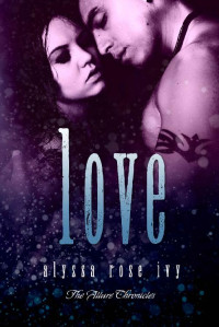 Alyssa Rose Ivy — Love