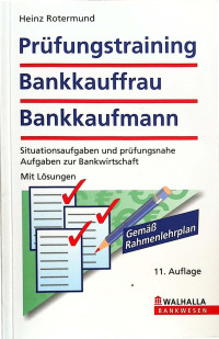 Heinz Rotermund — Prufungstraining Bankkauffrau Bankkaufmann