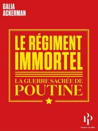  — Le régiment immortel