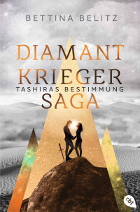 Bettina Belitz — Die Diamantkrieger-Saga - Tashiras Bestimmung (Die Diamantenkrieger-Saga (Serie) 3) (German Edition)