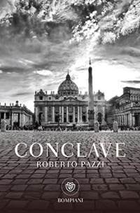 Roberto Pazzi — Conclave (Italian Edition)