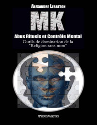 Lebreton, Alexandre — MK - Abus Rituels et Contrôle Mental