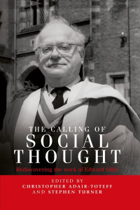 Stephen Turner — The calling of social thought: Rediscovering the work of Edward Shils