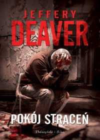 Deaver Jeffery — 10_Pokój straceń