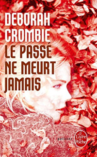 Deborah Crombie — Le passé ne meurt jamais