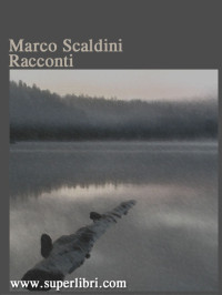 Marco Scaldini — Racconti