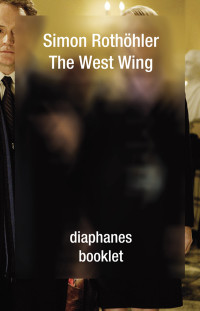 Simon Rothöhler — The West Wing