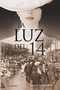 Emilio G. Romero [Romero, Emilio G.] — La Luz Del 14