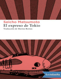 Seicho Matsumoto — EL EXPRESO DE TOKIO