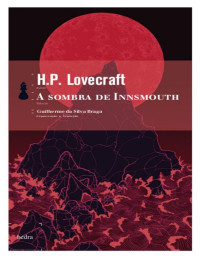 H.P. Lovecraft — A sombra de Innsmouth