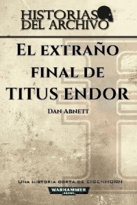 Dan Abnett — El extraño final de Titus Endor