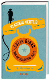 Vertlib, Vladimir — Lucia Binar und die russische Seele