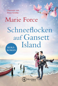 Marie Force — 18.5 - Schneeflocken auf Gansett Island