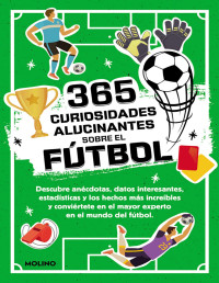 Diana Seguí Jiménez — 365 Datos Alucinantes Sobre El Fútbol