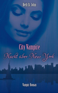 St. John, Beth — City Vampire - Nacht über New York
