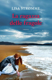 Lisa Strømme — La ragazza delle fragole