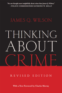 James Wilson — Thinking About Crime