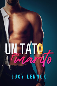 Lucy Lennox — Un Tato per Marito