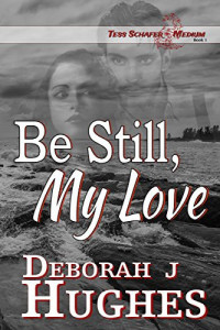 Deborah J. Hughes [Hughes, Deborah J.] — Be Still, My Love