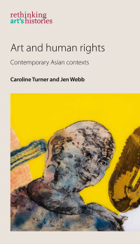 Caroline Turner;Jen Webb; & Jen Webb — Art and Human Rights