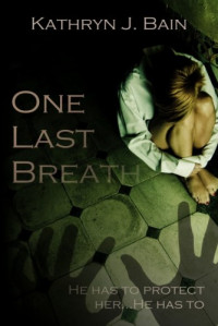 Kathryn J. Bain  — One Last Breath