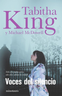 Tabitha y Michael McDowell King — Voces del silencio