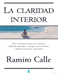 Ramiro A. Calle — La Claridad Interior