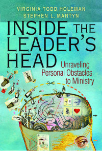 Holeman, Virginia Todd;Martyn, Stephen L.; — Inside the Leader's Head