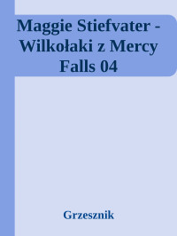 Grzesznik — Maggie Stiefvater - Wilkołaki z Mercy Falls 04