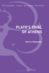 Ralkowski, Mark A.; — Plato's Trial of Athens