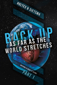 Bert Holtes — BACK-UP As Far as the World Stretches
