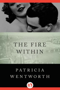 Patricia Wentworth  — Fire Within