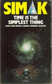 Clifford D. Simak — Time is the Simplest Thing