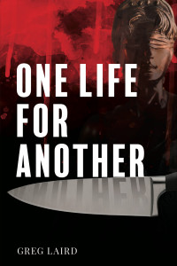 Greg Laird — One Life for Another