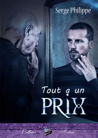 Serge Philippe — Tout a un prix (French Edition)