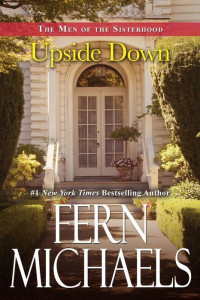 Fern Michaels — Men of the Sisterhood 01 - Upside Down