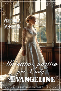 Verónica Mengual — Un ottimo partito per lady Evangeline