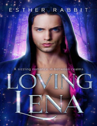 Esther Rabbit — Loving Lena: An Adult Fantasy Romance