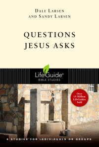 Larsen, Dale; — Questions Jesus Asks