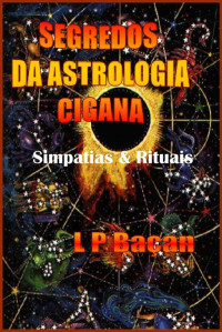 L P Baçan — Segredos da Astrologia Cigana