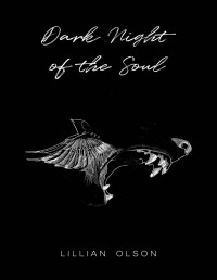Lillian Olson — Dark Night of the Soul