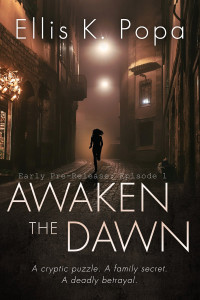 Ellis K. Popa (of Ellis Kaye Creates) — AWAKEN THE DAWN: Episode 1