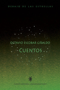 Octavio Escobar Giraldo — Cuentos