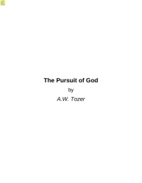 A.W. Tozer — The Pursuit of God