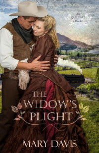 Mary Davis — The Widow's Plight (The Quilting Circle Book 1)