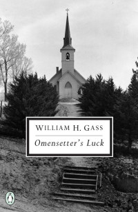 William H. Gass — Omensetter's Luck